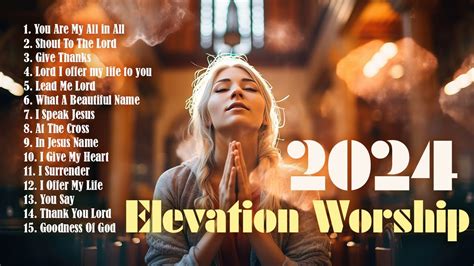 elevation worship songs 2024|elevation worship playlist 2024.